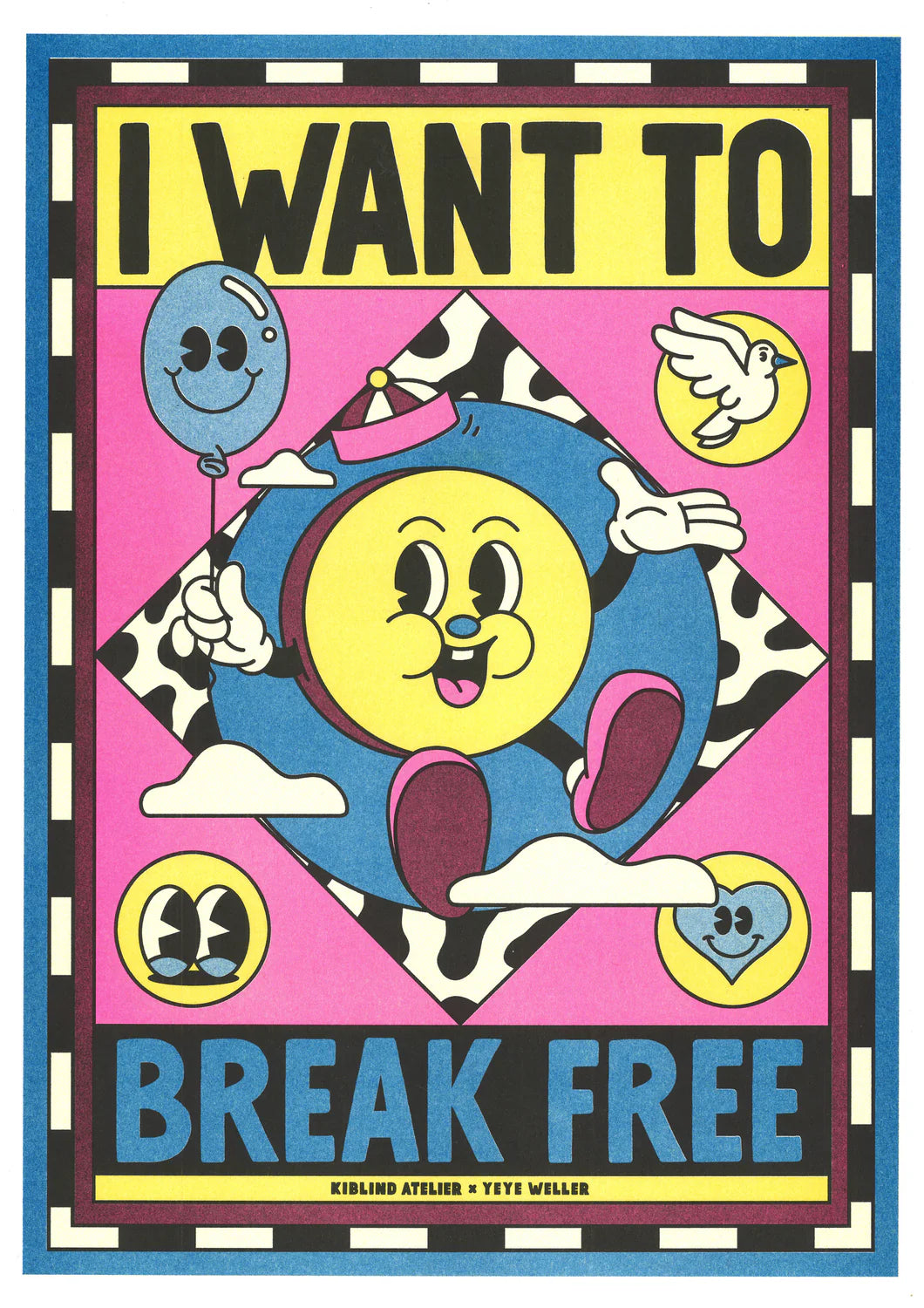 Affiche I Want To Break Free - Yeye Weller