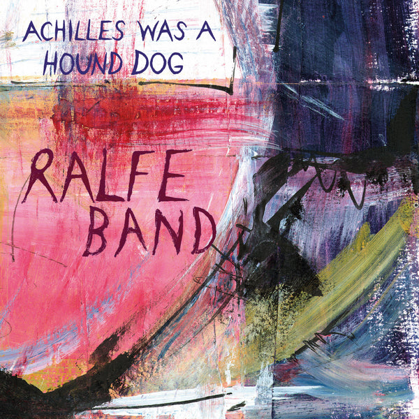 Achilles Was a Hound Dog - Ralfe Band