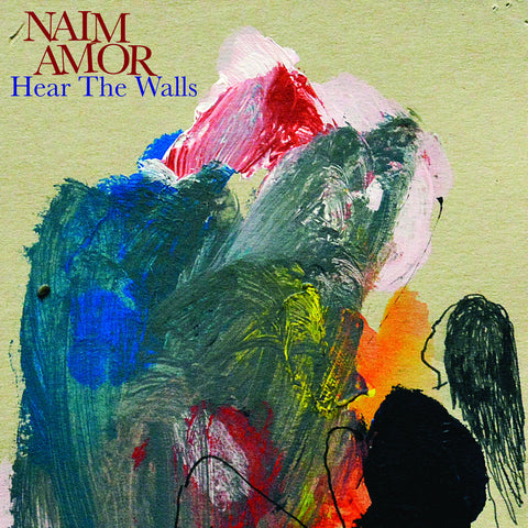 Hear The Walls - Naïm Amor